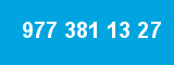 977 381 13 27